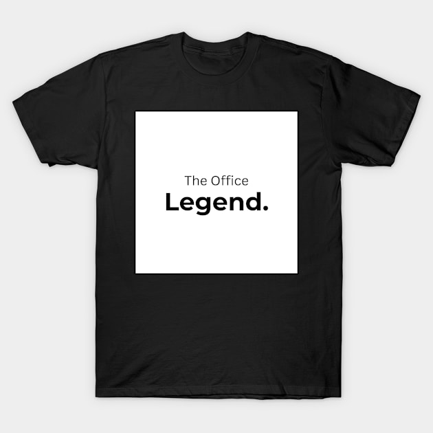 The Office Legend (white) T-Shirt by ArtifyAvangard